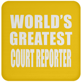 World's Greatest Court Reporter - Drink Coaster