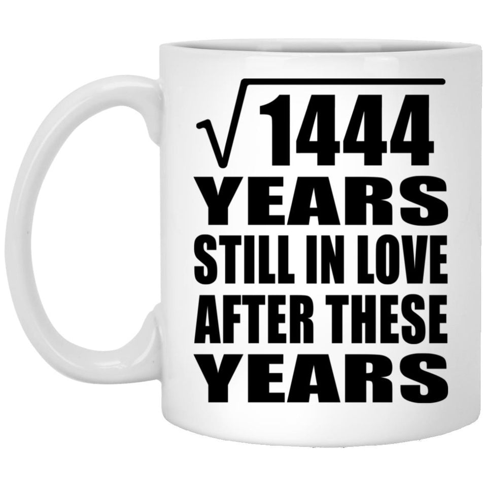 38th Anniversary Square Root of 1444 Years Still In Love - 11oz Coffee Mug