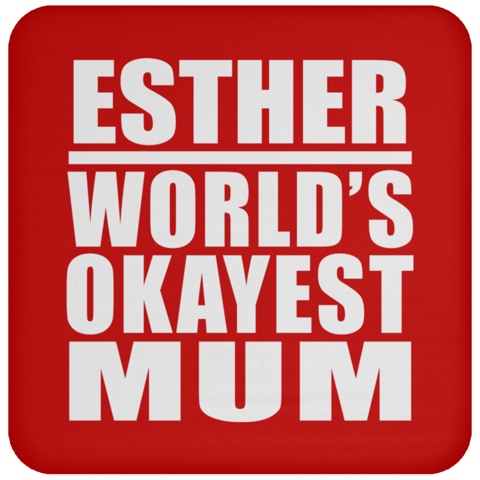 Esther World's Okayest Mum - Drink Coaster