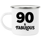 90th Birthday 90 & Fabulous - 12oz Camping Mug