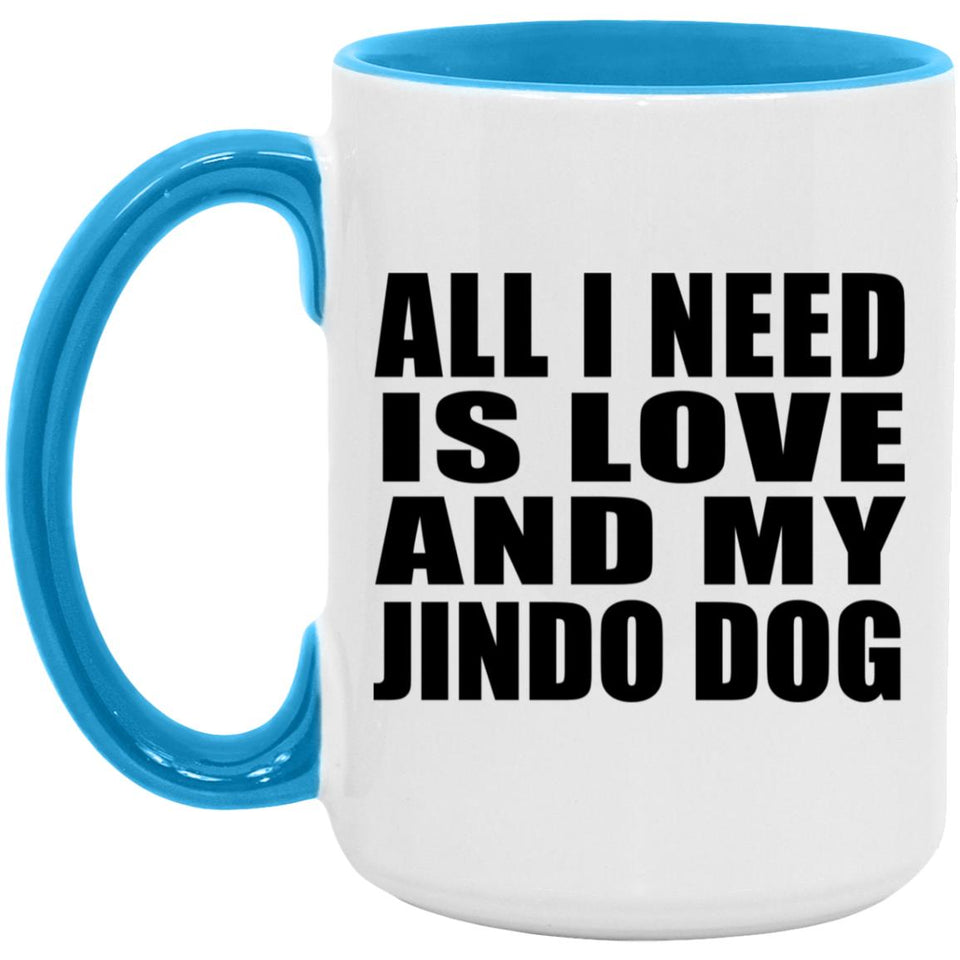 All I Need Is Love And My Jindo Dog - 15oz Accent Mug Blue