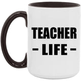 Teacher Life - 15oz Accent Mug Black