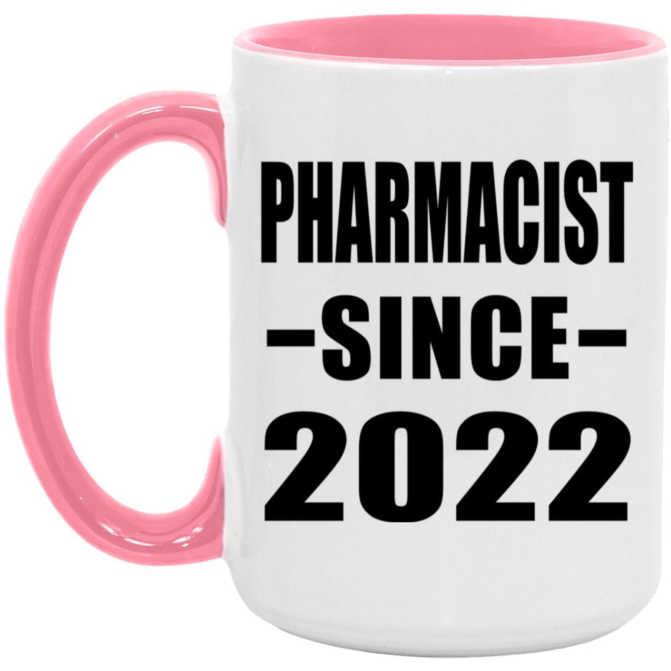 Pharmacist Since 2022 - 15oz Accent Mug Pink