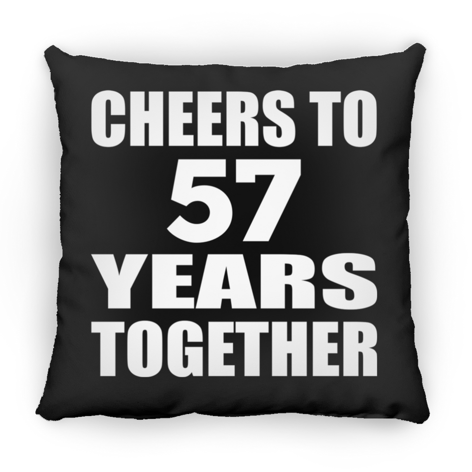 57th Anniversary Cheers To 57 Years Together - Throw Pillow Black