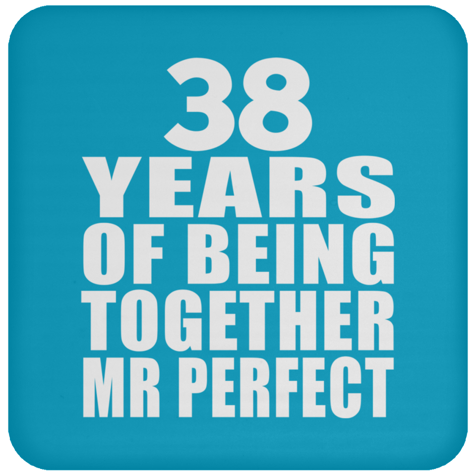 38th Anniversary 38 Years Of Being Mr Perfect - Drink Coaster