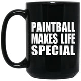 Paintball Makes Life Special - 15oz Coffee Mug Black