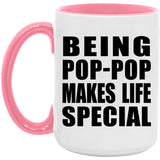 Being Pop-Pop Makes Life Special - 15oz Accent Mug Pink