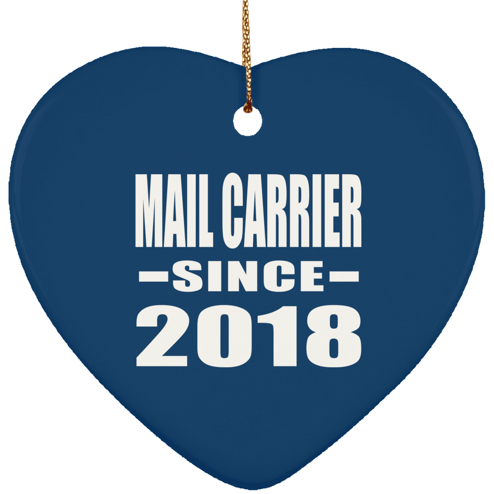 Mail Carrier Since 2018 - Heart Ornament