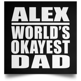 Alex World's Okayest Dad - Poster Square