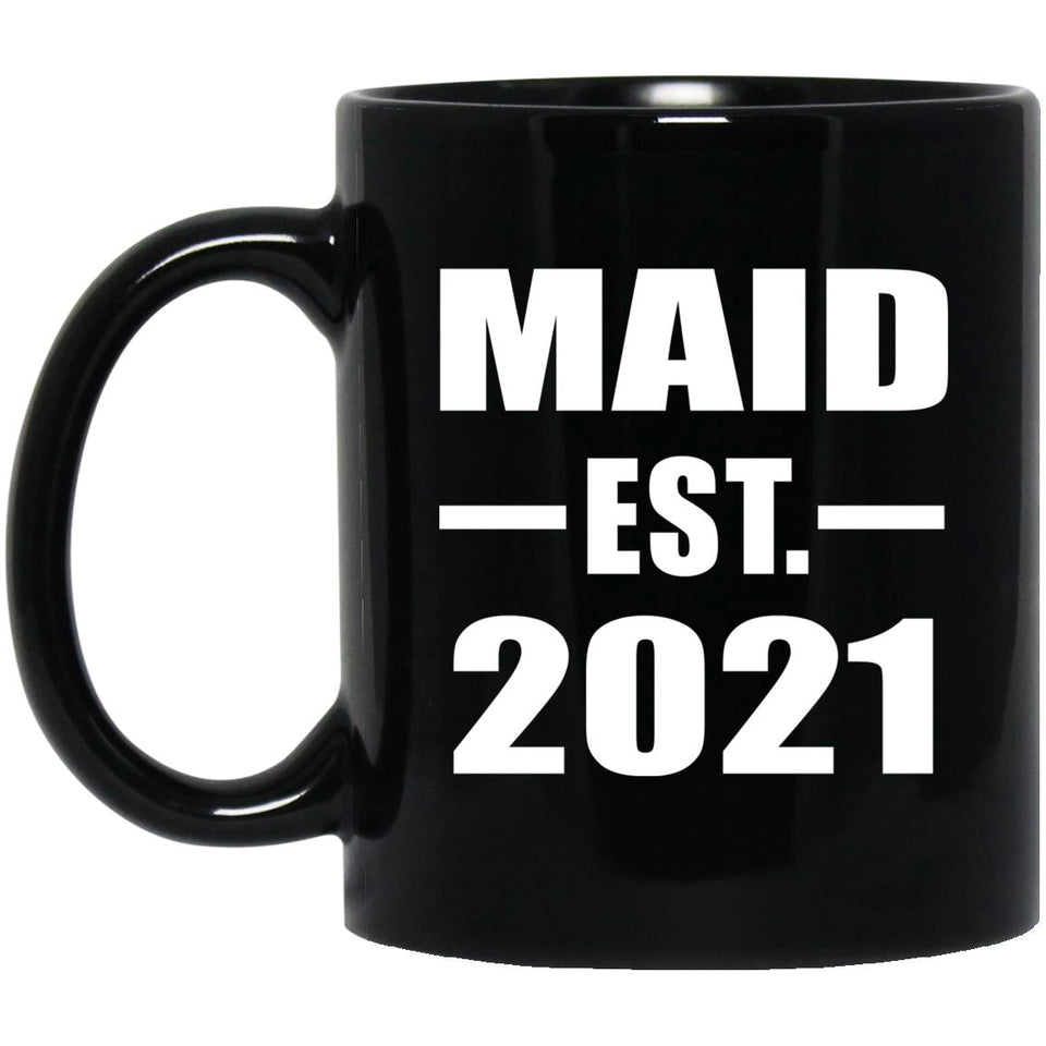 Maid Established EST. 2021 - 11oz Coffee Mug Black