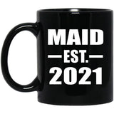 Maid Established EST. 2021 - 11oz Coffee Mug Black