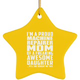 Proud Machine Repairer Mom Of Awesome Daughter - Star Ornament