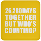 72nd Anniversary 26,280 Days Together But Who's Counting - Drink Coaster