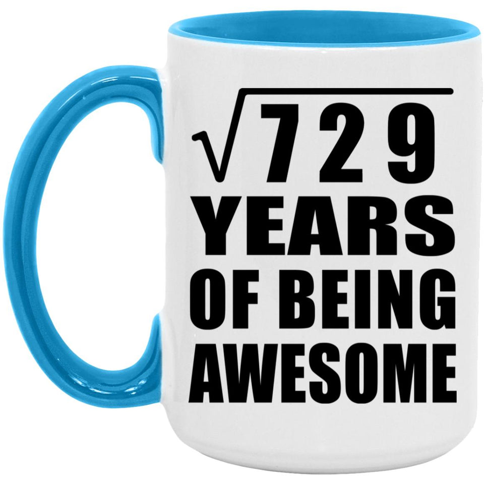 27th Birthday Square Root of 729 Years of Being Awesome - 15oz Accent Mug Blue