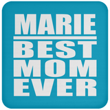 Marie Best Mom Ever - Drink Coaster