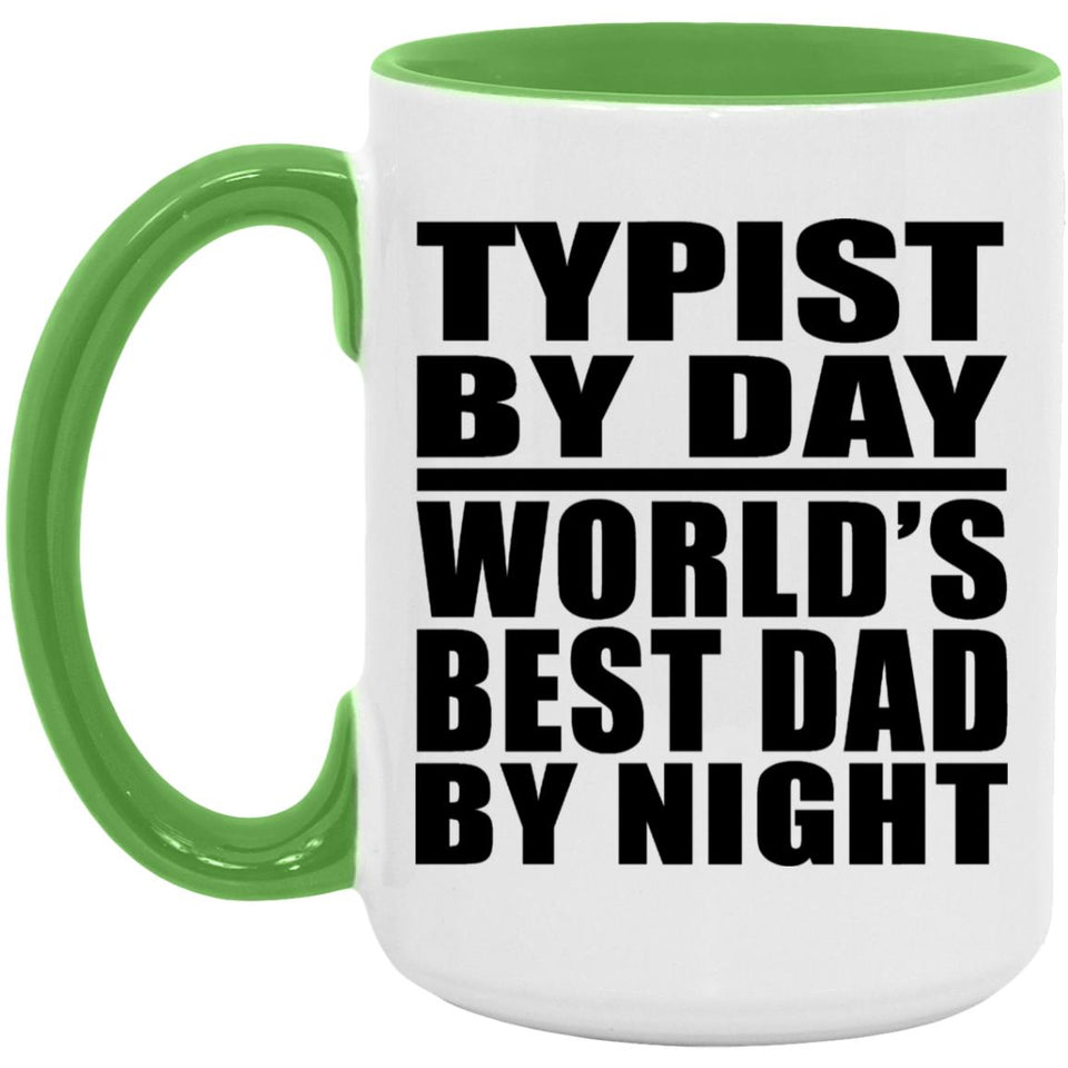 Typist By Day World's Best Dad By Night - 15oz Accent Mug Green