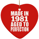 43rd Birthday Made In 1981 Aged to Perfection - Heart Ornament