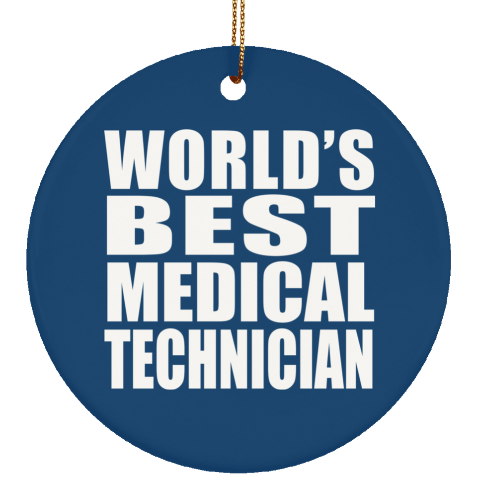 World's Best Medical Technician - Circle Ornament