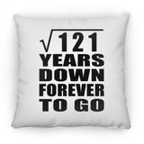 11th Anniversary Square Root of 121 Years Down Forever To Go - Throw Pillow