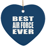 Best Air Force Ever - Heart Ornament