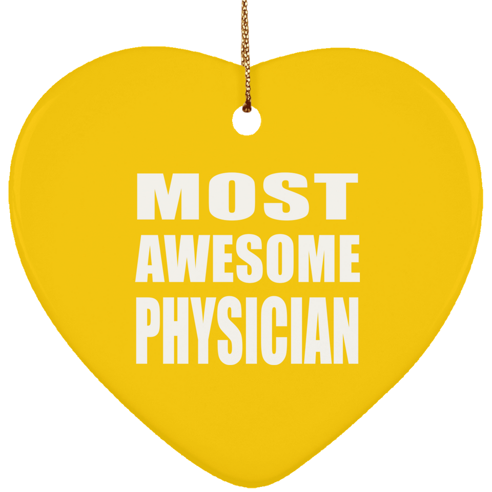 Most Awesome Physician - Heart Ornament