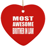 Most Awesome Brother In Law - Heart Ornament
