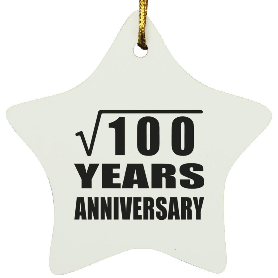 10th Anniversary Square Root of 100 Years Anniversary - Star Ornament