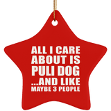 All I Care About Is Puli Dog - Star Ornament