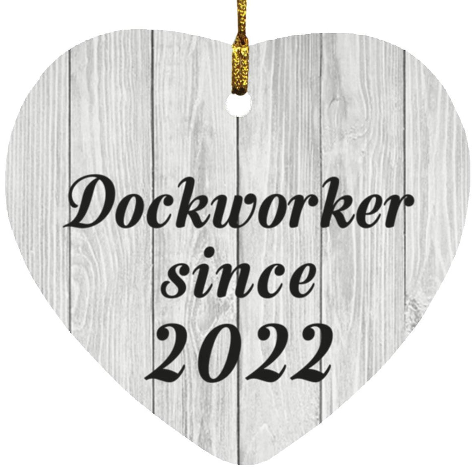 Dockworker Since 2022 - Heart Ornament F