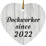 Dockworker Since 2022 - Heart Ornament F