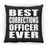 Best Corrections Officer Ever - Throw Pillow Black