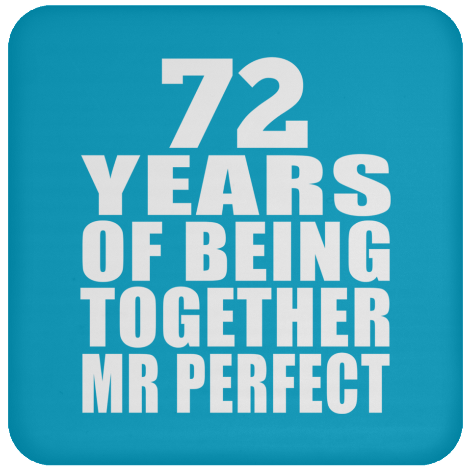 72nd Anniversary 72 Years Of Being Mr Perfect - Drink Coaster