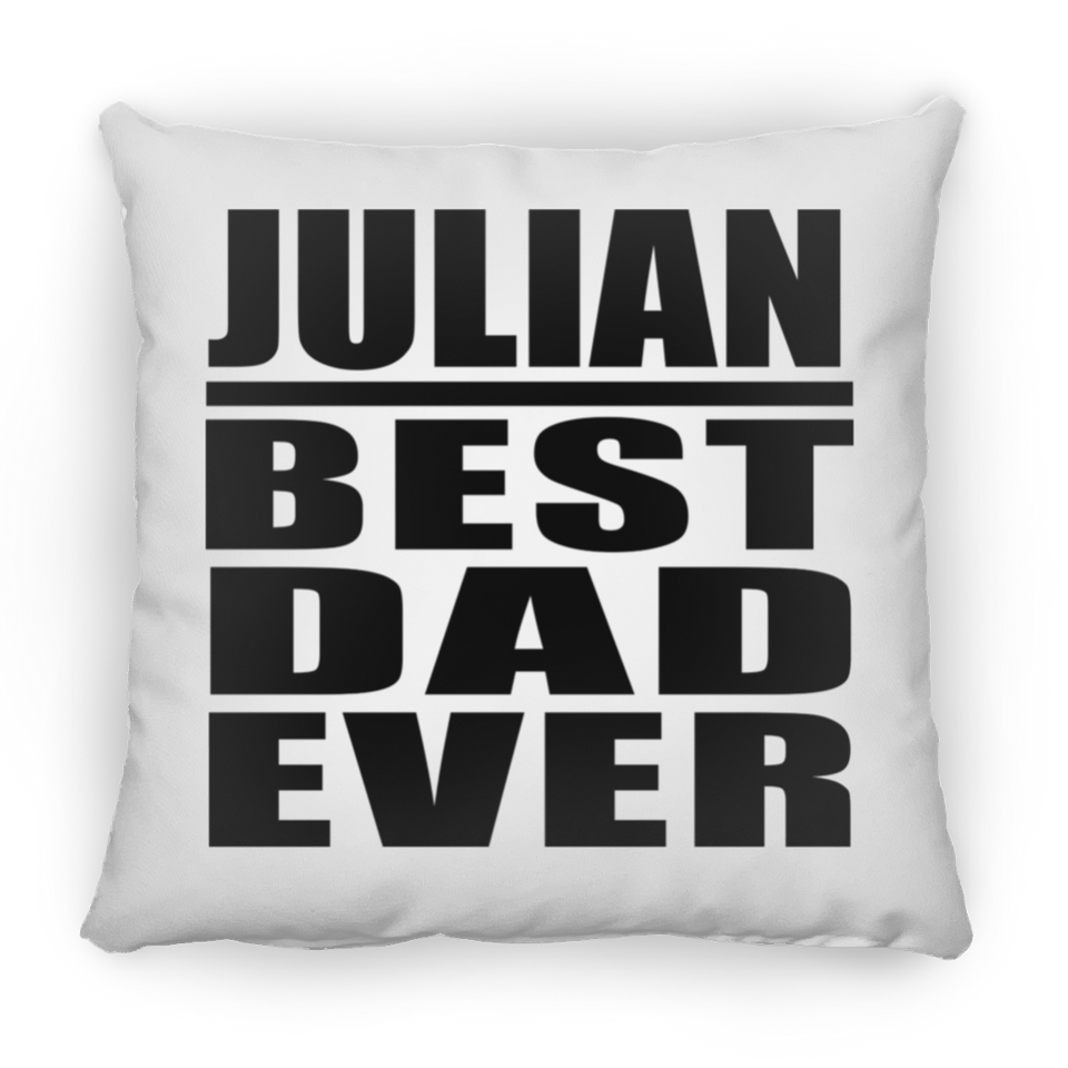 Julian Best Dad Ever - Throw Pillow