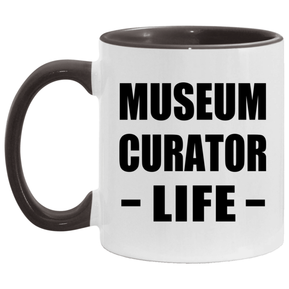 Museum Curator Life - 11oz Accent Mug Black