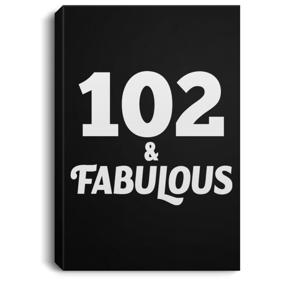 102nd Birthday 102 & Fabulous - Canvas Portrait