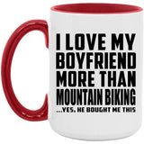 I Love My Boyfriend More Than Mountain Biking - 15oz Accent Mug Red