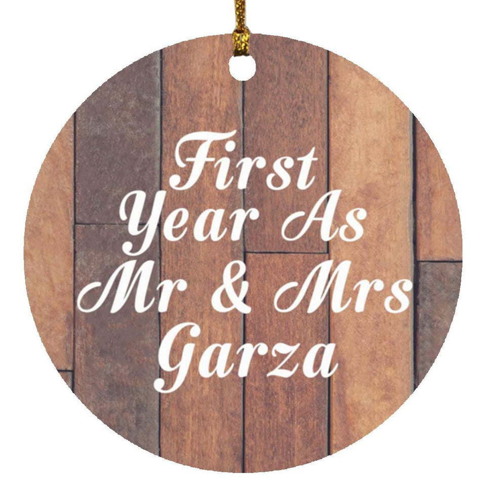 First Year As Mr & Mrs Garza - Circle Ornament E