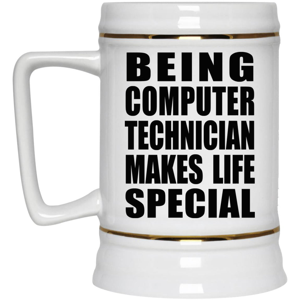 Being Computer Technician Makes Life Special - Beer Stein