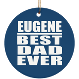 Eugene Best Dad Ever - Circle Ornament
