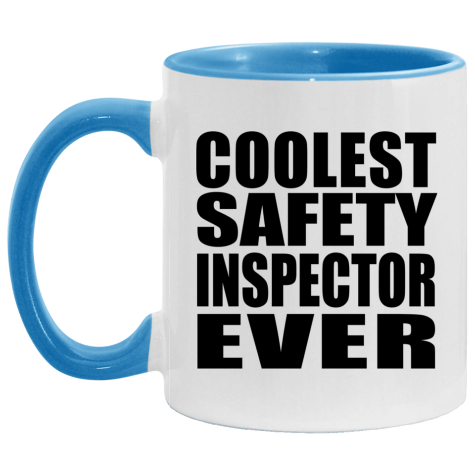 Coolest Safety Inspector Ever - 11oz Accent Mug Blue