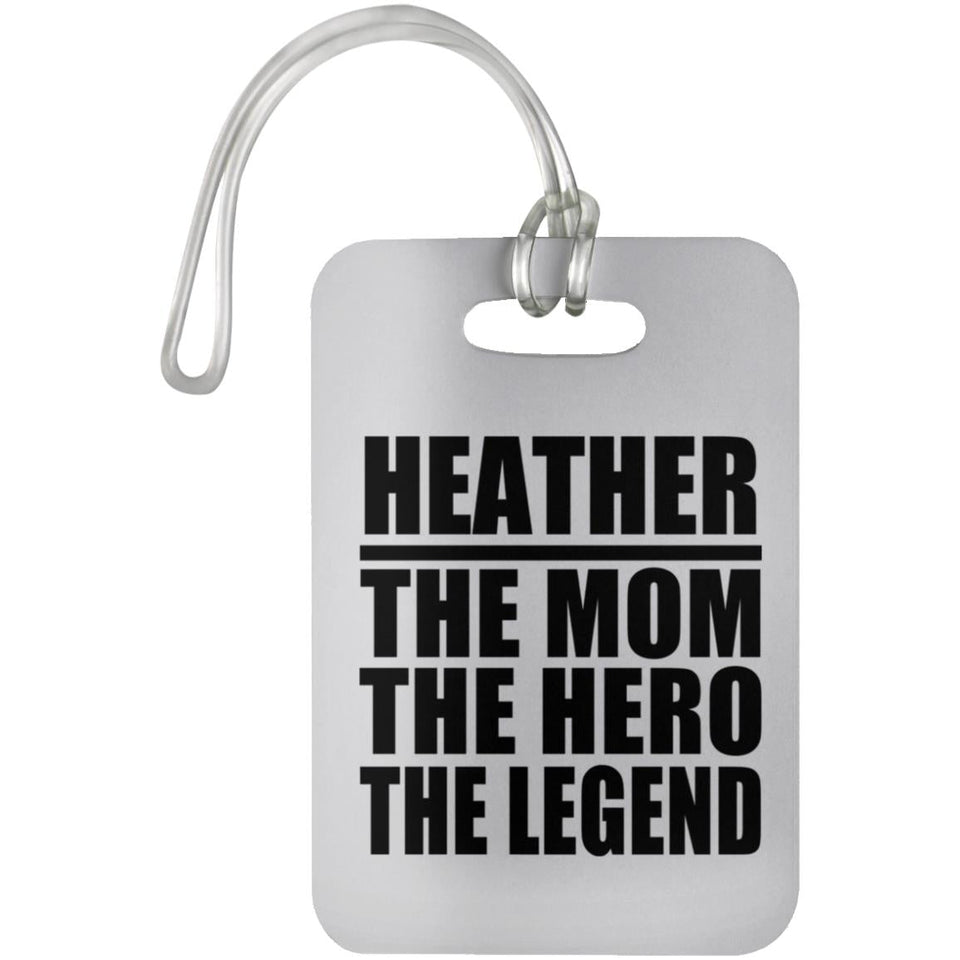 Heather The Mom The Hero The Legend - Luggage Bag Tag