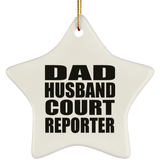 Dad Husband Court Reporter - Star Ornament