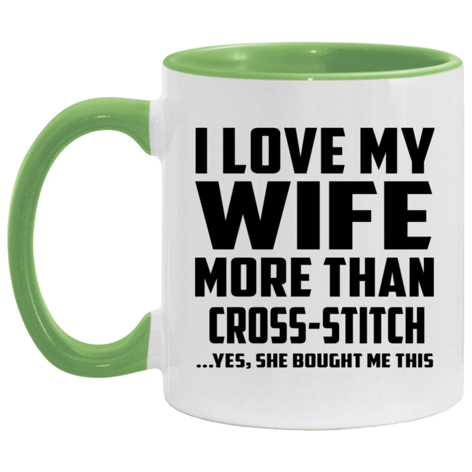 I Love My Wife More Than Cross-Stitch - 11oz Accent Mug Green