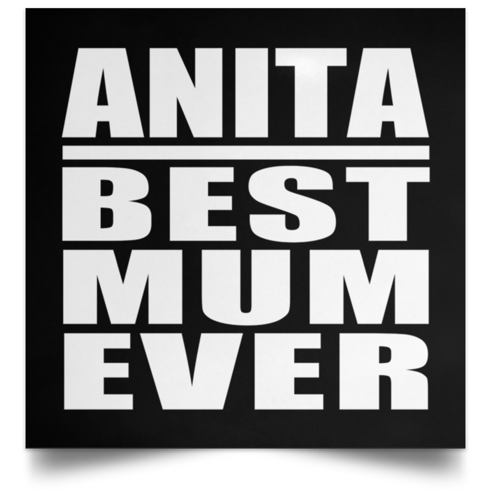 Anita Best Mum Ever - Poster Square
