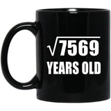 87th Birthday Square Root of 7569 Years Old - 11oz Coffee Mug Black