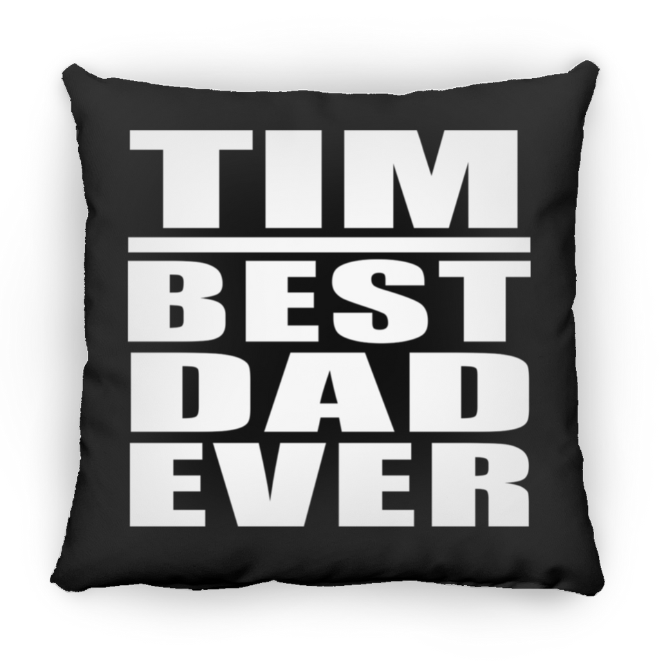 Tim Best Dad Ever - Throw Pillow Black
