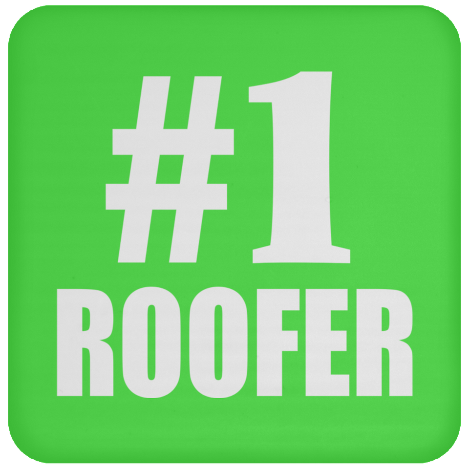 Number One #1 Roofer - Drink Coaster