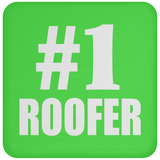 Number One #1 Roofer - Drink Coaster