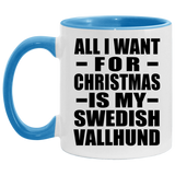 All I Want For Christmas Is My Swedish Vallhund - 11oz Accent Mug Blue
