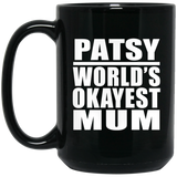 Patsy World's Okayest Mum - 15 Oz Coffee Mug Black